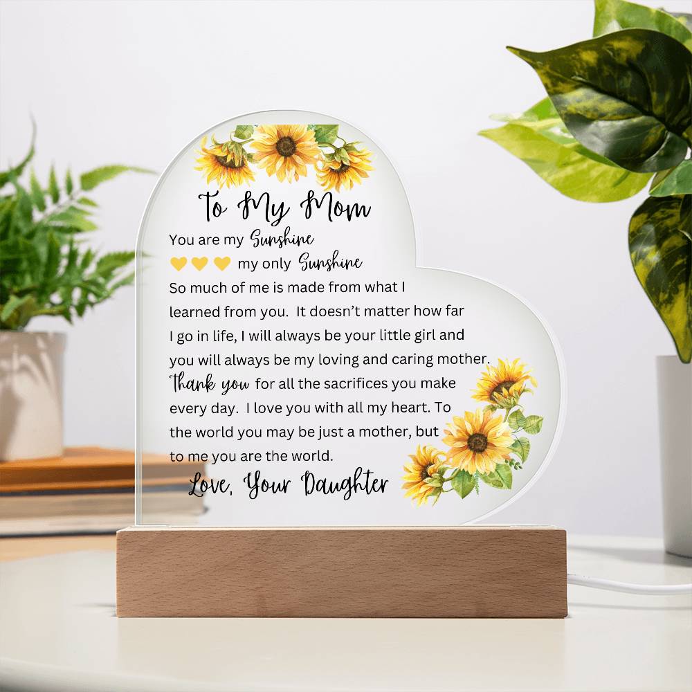 To My Mom | You Are My Sunshine - Printed Heart Acrylic Plaque